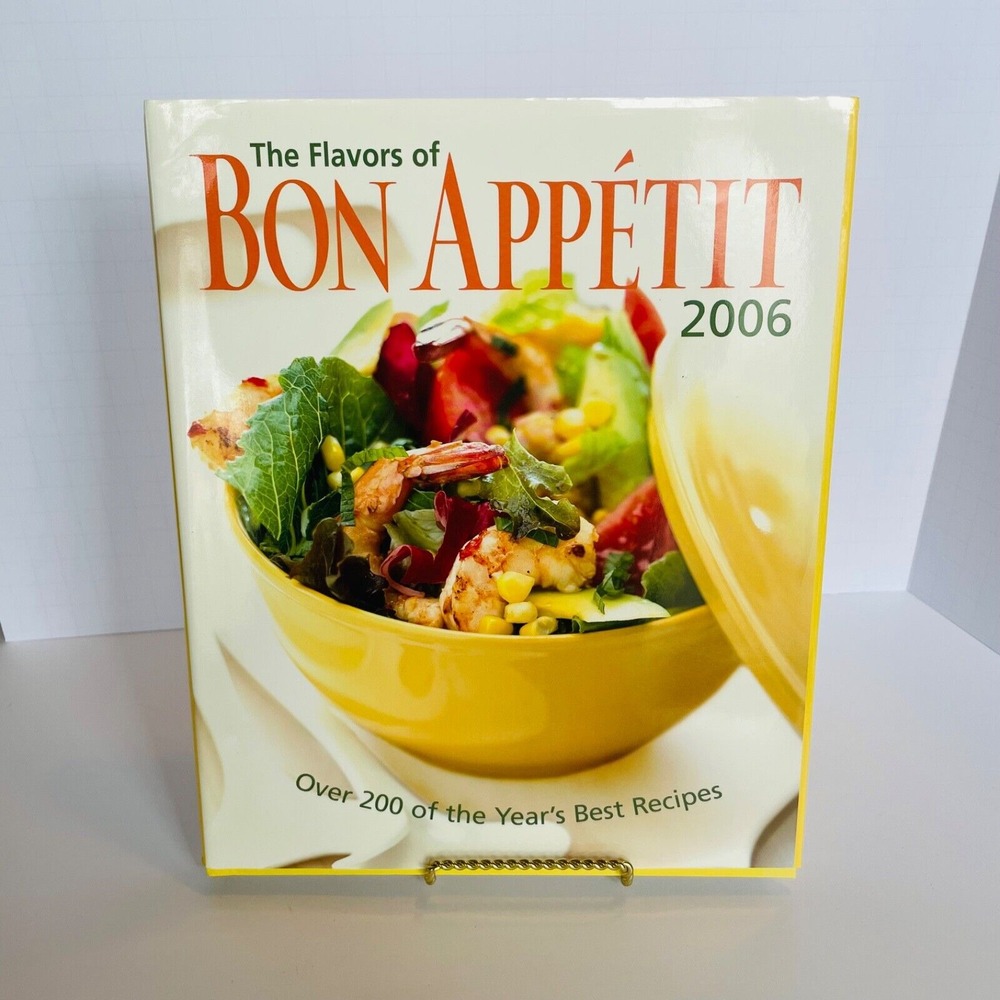 The Flavors of Bon Appétit 2006 Hardcover Cookbook‎ - Over 200 Best Recipes!